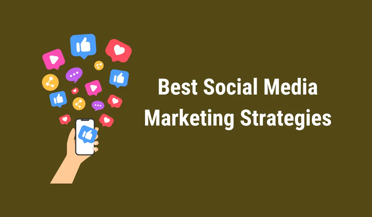 Best Social Media Marketing Strategies